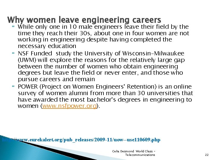 Why women leave engineering careers While only one in 10 male engineers leave their