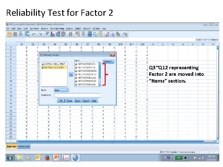 Reliability Test for Factor 2 Q 3~Q 12 representing Factor 2 are moved into