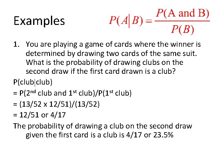Examples 1. You are playing a game of cards where the winner is determined