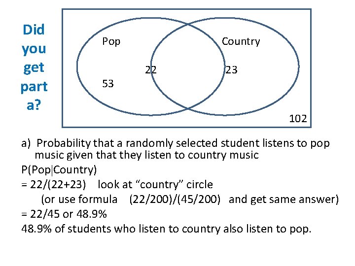 Did you get part a? Pop 53 Country 22 23 102 a) Probability that