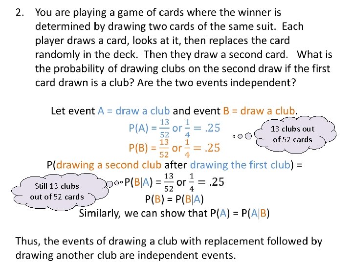 13 clubs out of 52 cards Still 13 clubs out of 52 cards 