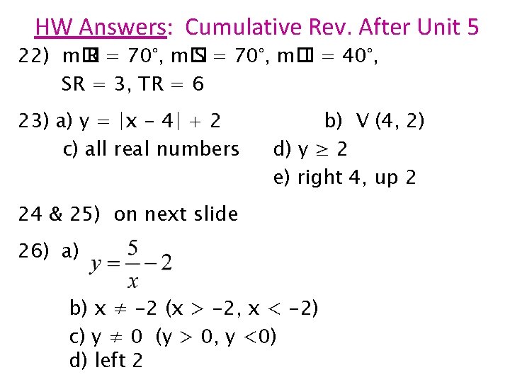 HW Answers: Cumulative Rev. After Unit 5 22) m� R = 70°, m� S