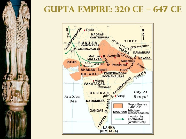 Gupta Empire: 320 CE – 647 CE 