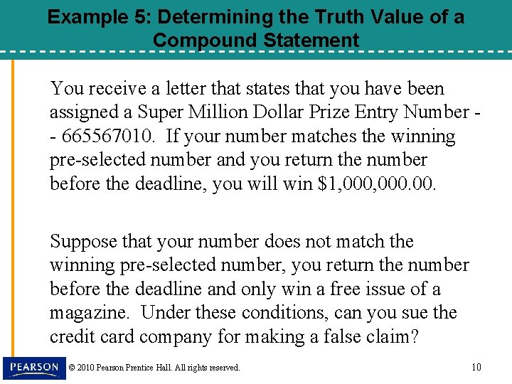 Example 5: Determining the Truth Value of a Compound Statement You receive a letter