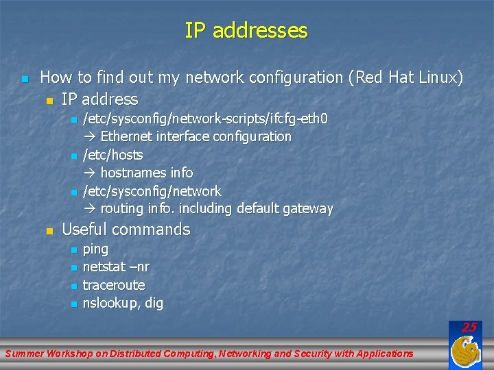 IP addresses n How to find out my network configuration (Red Hat Linux) n