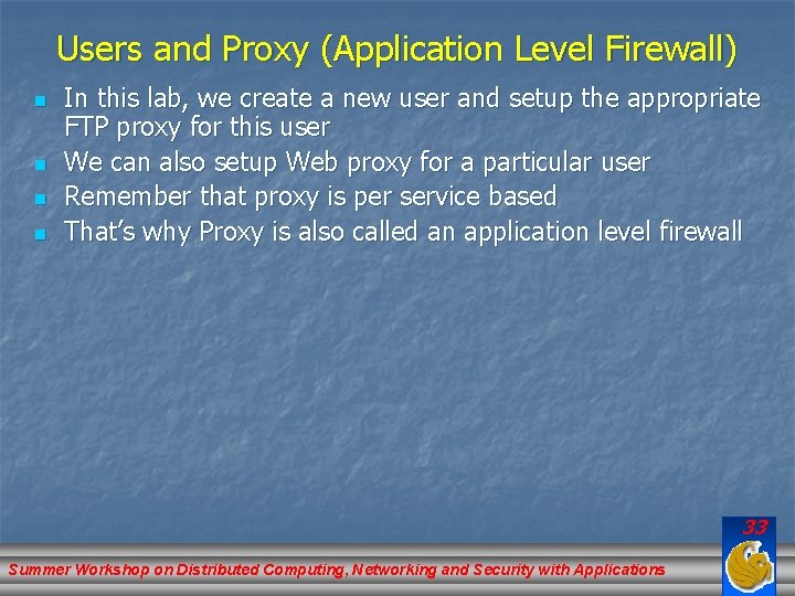 Users and Proxy (Application Level Firewall) n n In this lab, we create a