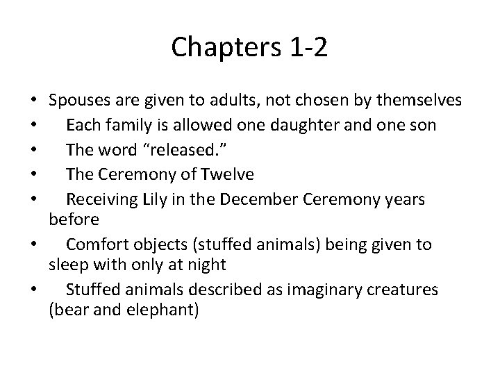 Chapters 1 -2 • Spouses are given to adults, not chosen by themselves •