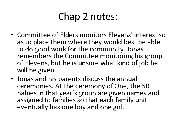 Chap 2 notes: • Committee of Elders monitors Elevens' interest so as to place