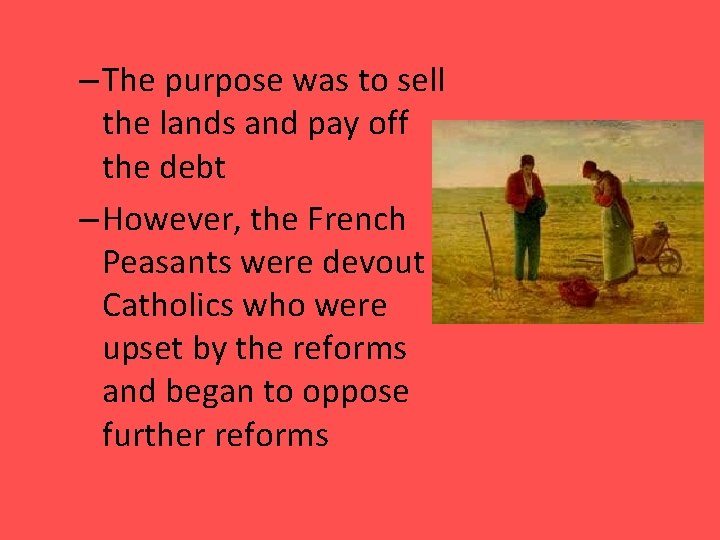 – The purpose was to sell the lands and pay off the debt –