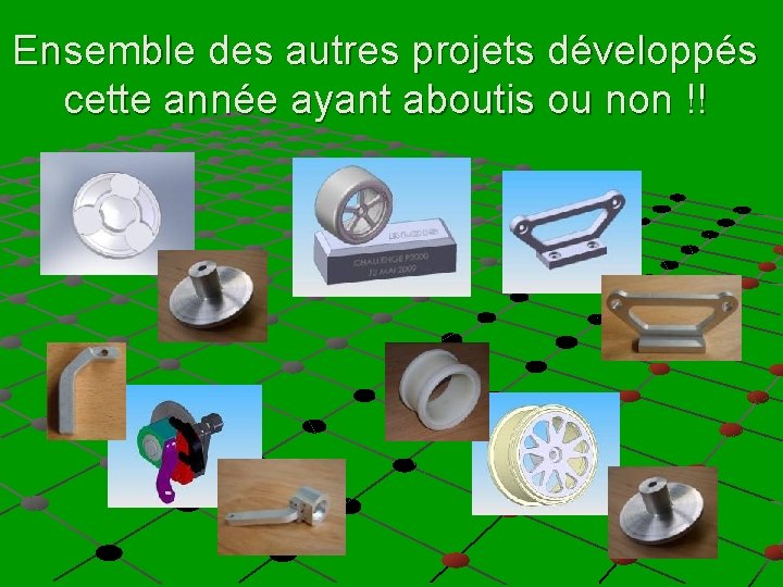 Ensemble des autres projets développés cette année ayant aboutis ou non !! 