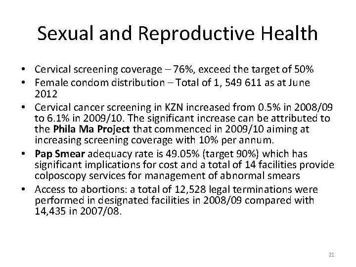 Sexual and Reproductive Health • Cervical screening coverage – 76%, exceed the target of
