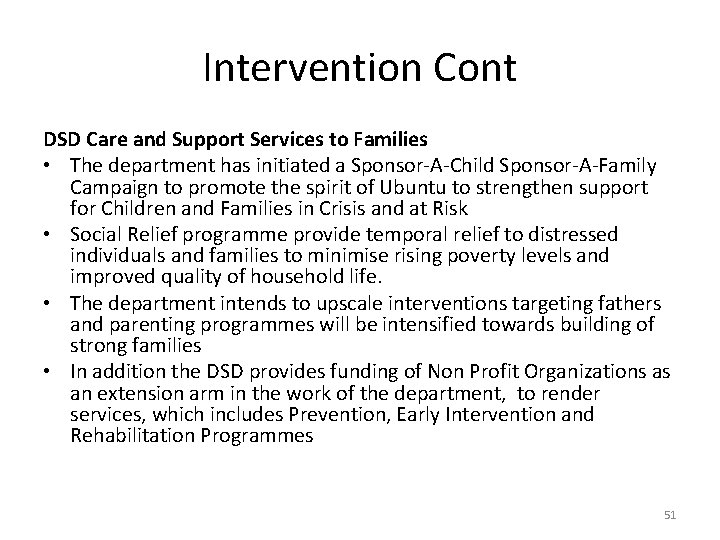 Intervention Cont DSD Care and Support Services to Families • The department has initiated