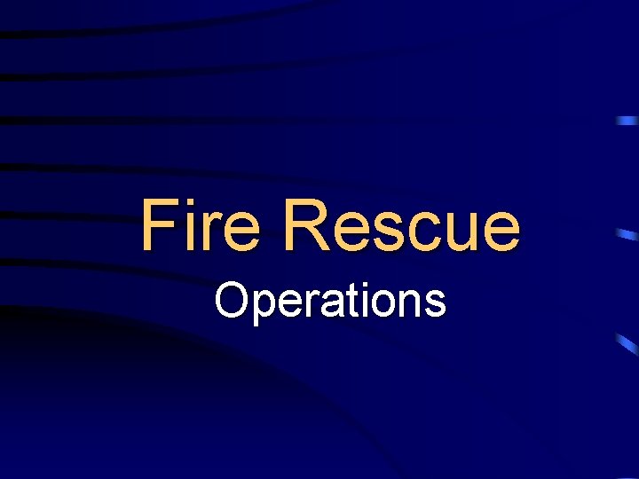 Fire Rescue Operations 