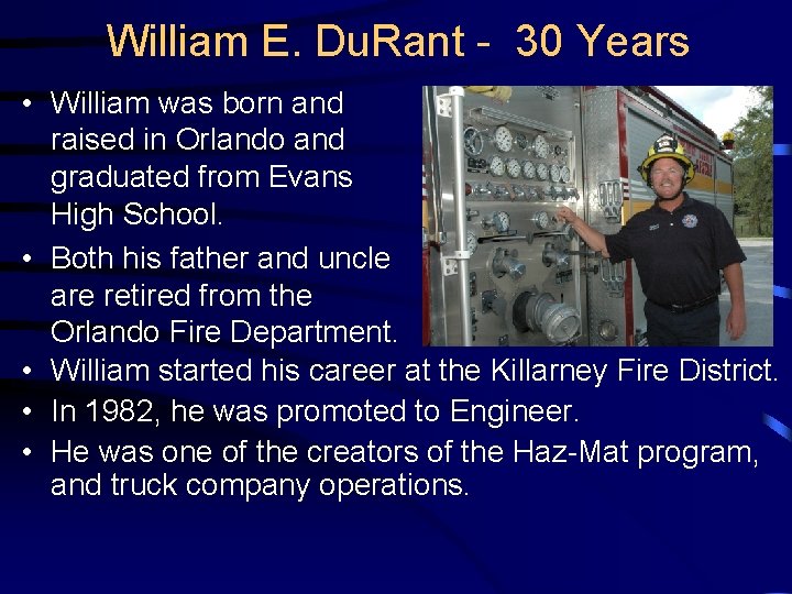 William E. Du. Rant - 30 Years • William was born and raised in