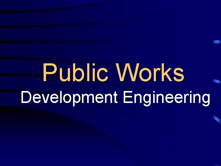 Public Works Development Engineering 