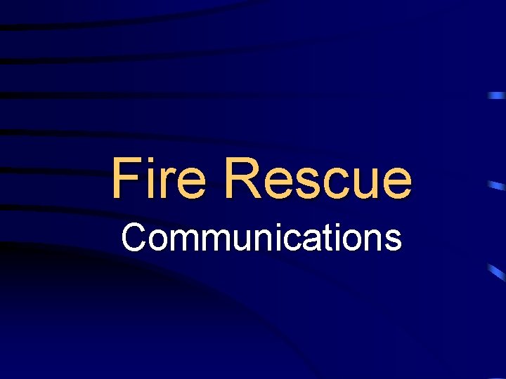 Fire Rescue Communications 