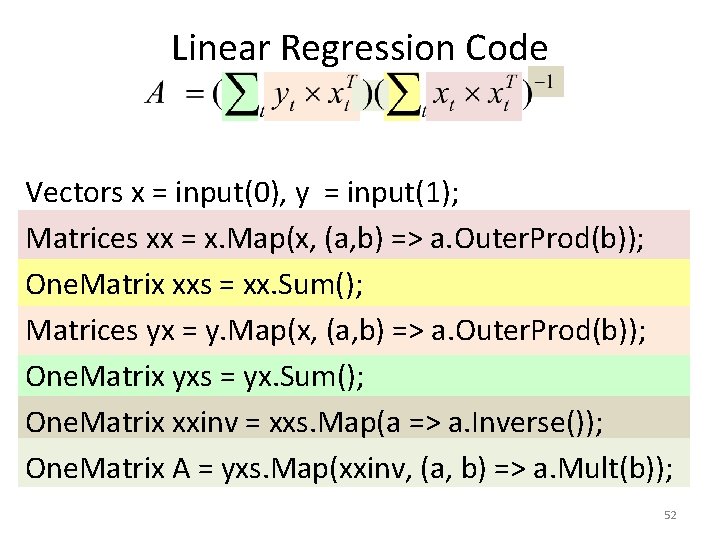 Linear Regression Code Vectors x = input(0), y = input(1); Matrices xx = x.