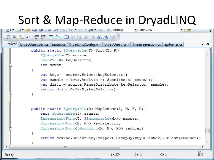 Sort & Map-Reduce in Dryad. LINQ 59 