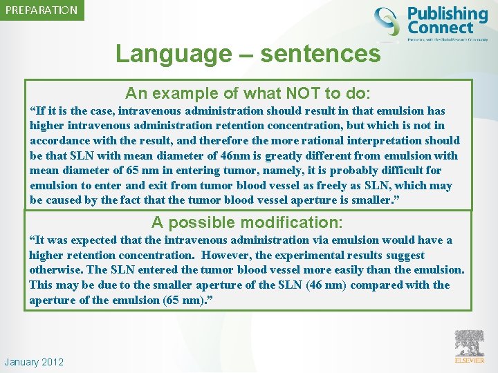 PREPARATION Language – sentences An and example ofsentences what NOT to do: • “If