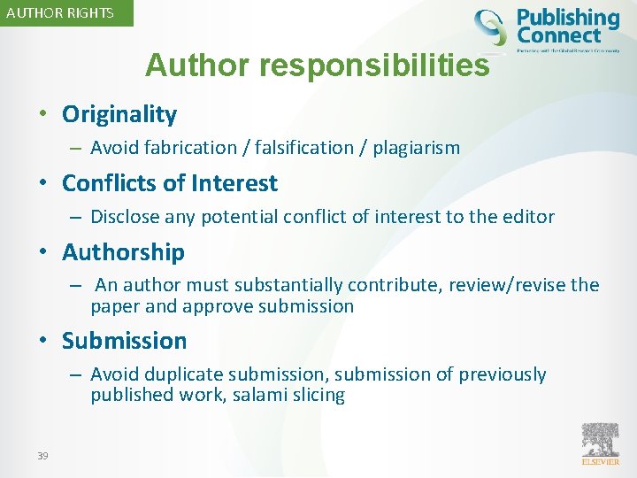 AUTHOR RIGHTS Author responsibilities • Originality – Avoid fabrication / falsification / plagiarism •