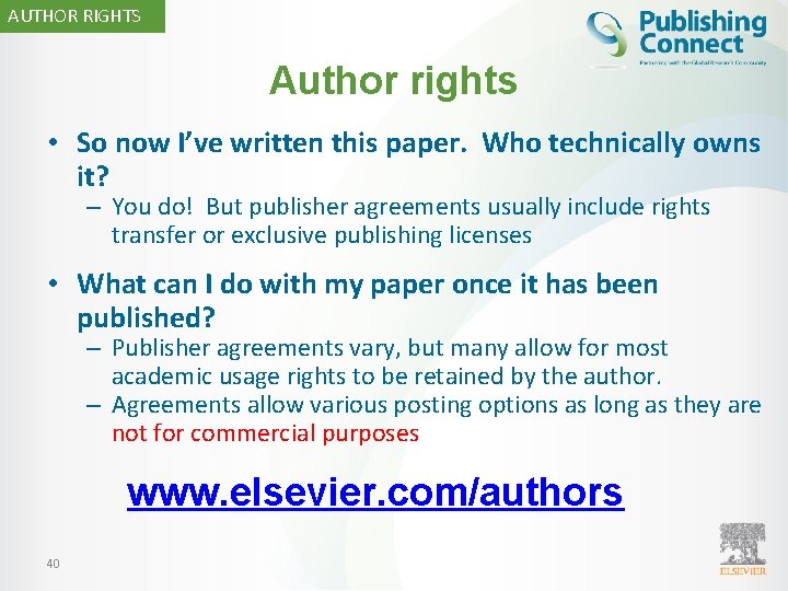 AUTHOR RIGHTS Author rights • So now I’ve written this paper. Who technically owns