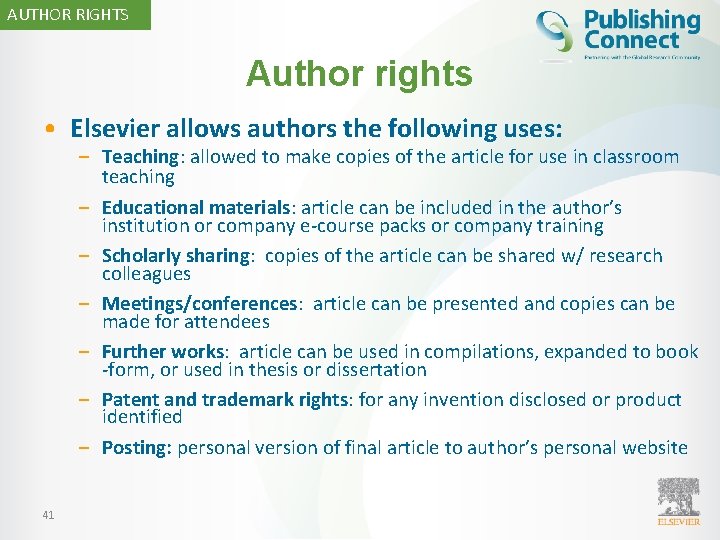 AUTHOR RIGHTS Author rights • Elsevier allows authors the following uses: – Teaching: allowed