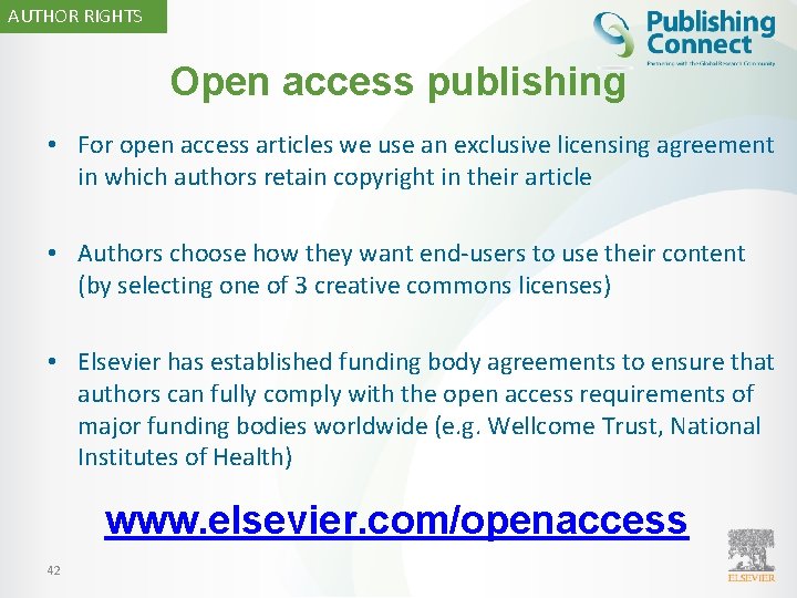 AUTHOR RIGHTS Open access publishing • For open access articles we use an exclusive