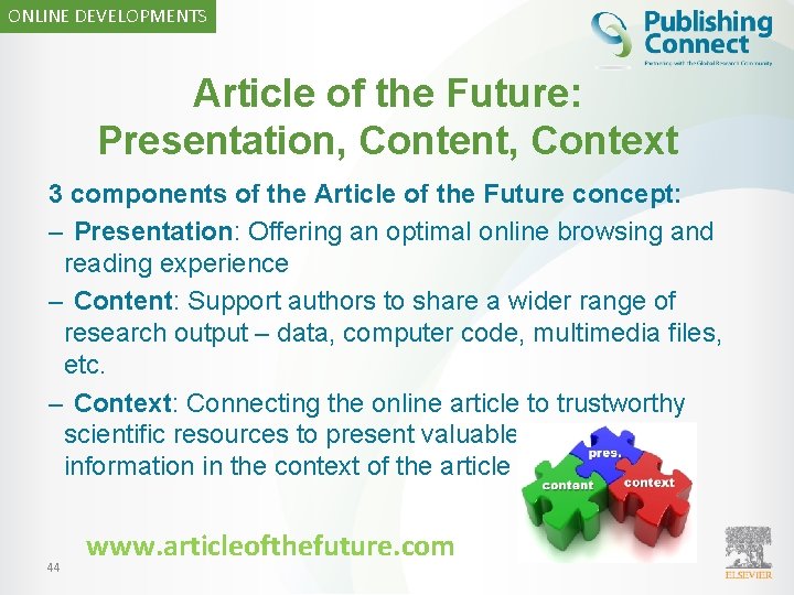 ONLINE DEVELOPMENTS Article of the Future: Presentation, Content, Context 3 components of the Article