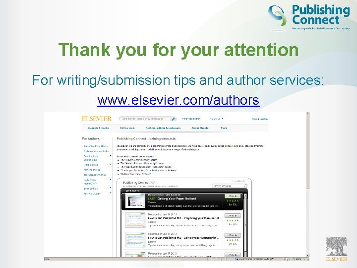 Thank you for your attention For writing/submission tips and author services: www. elsevier. com/authors