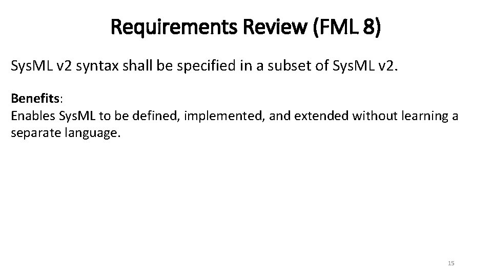 Requirements Review (FML 8) Sys. ML v 2 syntax shall be specified in a