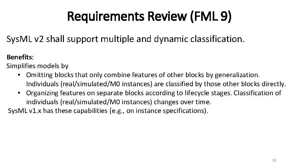 Requirements Review (FML 9) Sys. ML v 2 shall support multiple and dynamic classification.