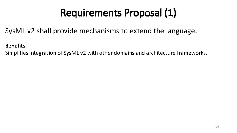Requirements Proposal (1) Sys. ML v 2 shall provide mechanisms to extend the language.