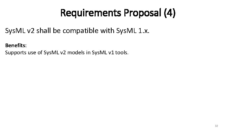 Requirements Proposal (4) Sys. ML v 2 shall be compatible with Sys. ML 1.