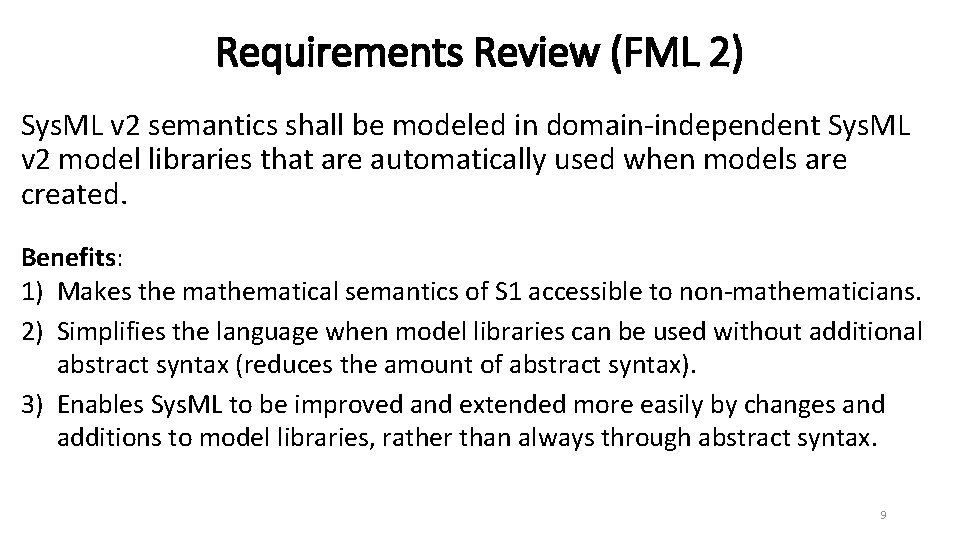 Requirements Review (FML 2) Sys. ML v 2 semantics shall be modeled in domain-independent