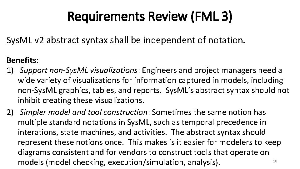 Requirements Review (FML 3) Sys. ML v 2 abstract syntax shall be independent of