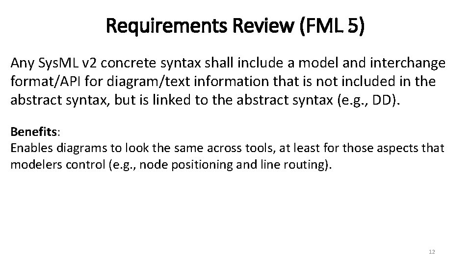 Requirements Review (FML 5) Any Sys. ML v 2 concrete syntax shall include a