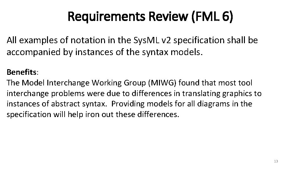 Requirements Review (FML 6) All examples of notation in the Sys. ML v 2