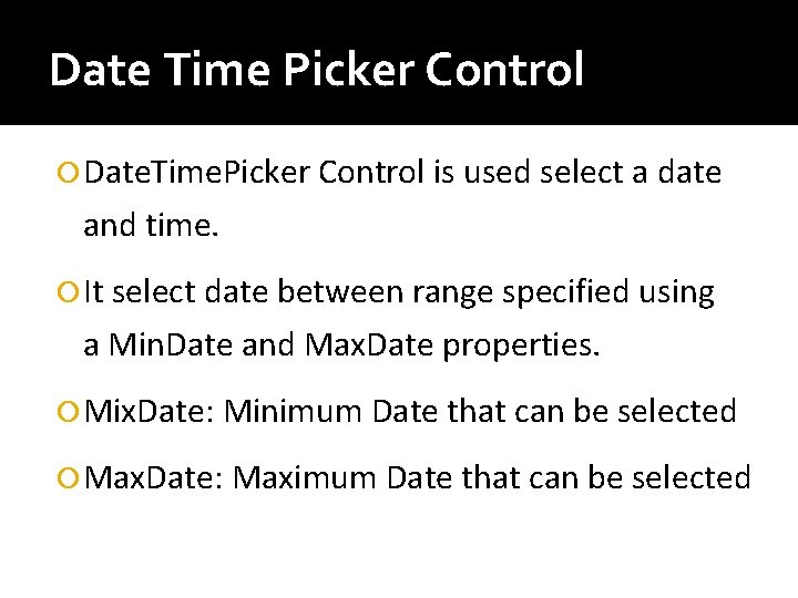 Date Time Picker Control Date. Time. Picker Control is used select a date and Date Time Picker Control Date. Time. Picker Control is used select a date and