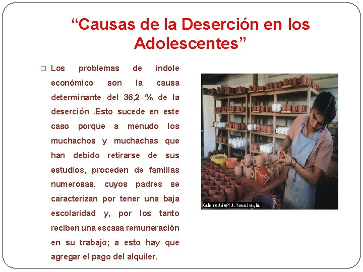 “Causas de la Deserción en los Adolescentes” � Los problemas económico son de índole