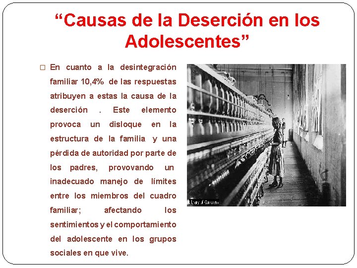 “Causas de la Deserción en los Adolescentes” � En cuanto a la desintegración familiar