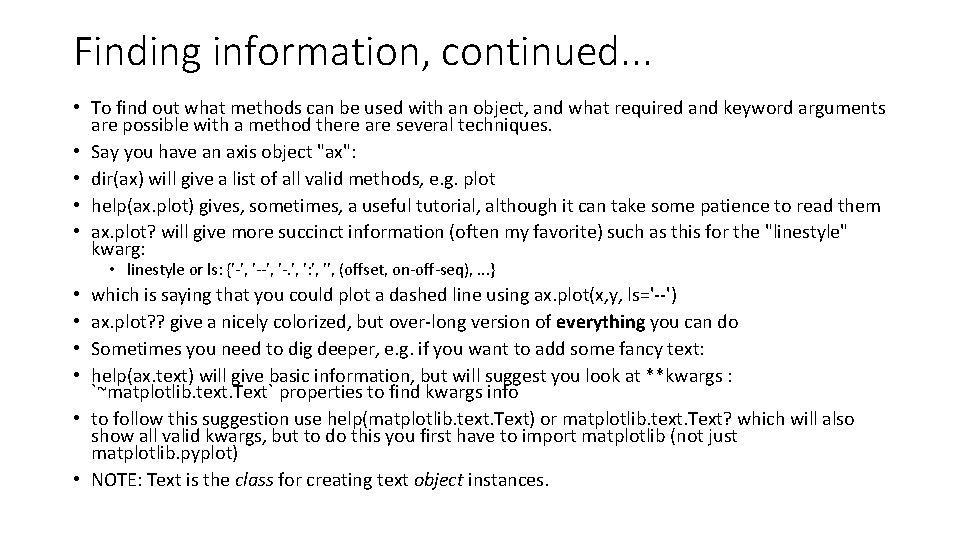 Finding information, continued. . . • To find out what methods can be used