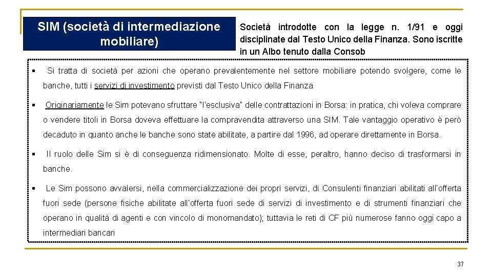 SIM (società di intermediazione mobiliare) § Società introdotte con la legge n. 1/91 e