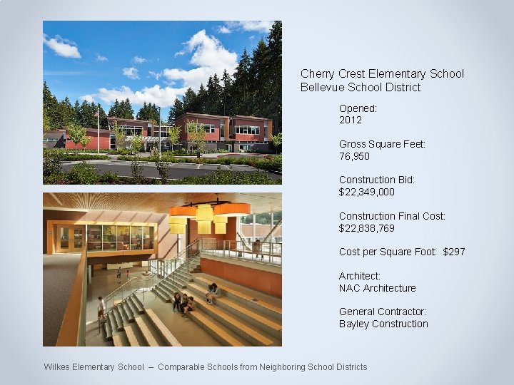 Cherry Crest Elementary School Bellevue School District Opened: 2012 Gross Square Feet: 76, 950