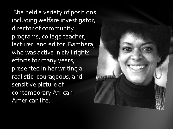She held a variety of positions including welfare investigator, director of community programs, college