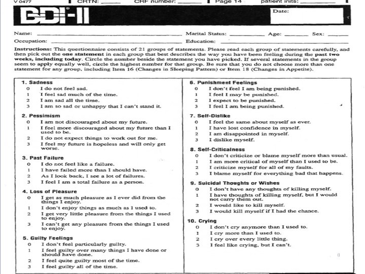 Beck Depression Inventory n Administer 8 