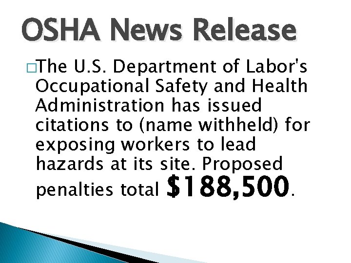 OSHA News Release �The U. S. Department of Labor's Occupational Safety and Health Administration