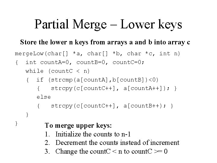 Partial Merge – Lower keys Store the lower n keys from arrays a and