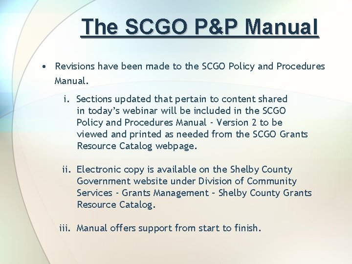 The SCGO P&P Manual • Revisions have been made to the SCGO Policy and