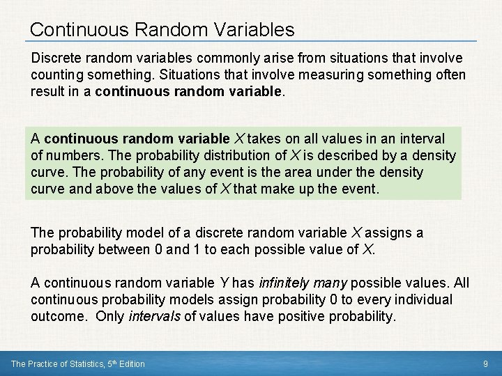 Continuous Random Variables Discrete random variables commonly arise from situations that involve counting something. Continuous Random Variables Discrete random variables commonly arise from situations that involve counting something.