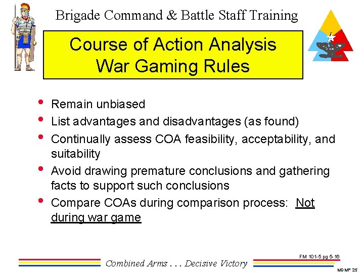 Brigade Command & Battle Staff Training Course of Action Analysis War Gaming Rules •